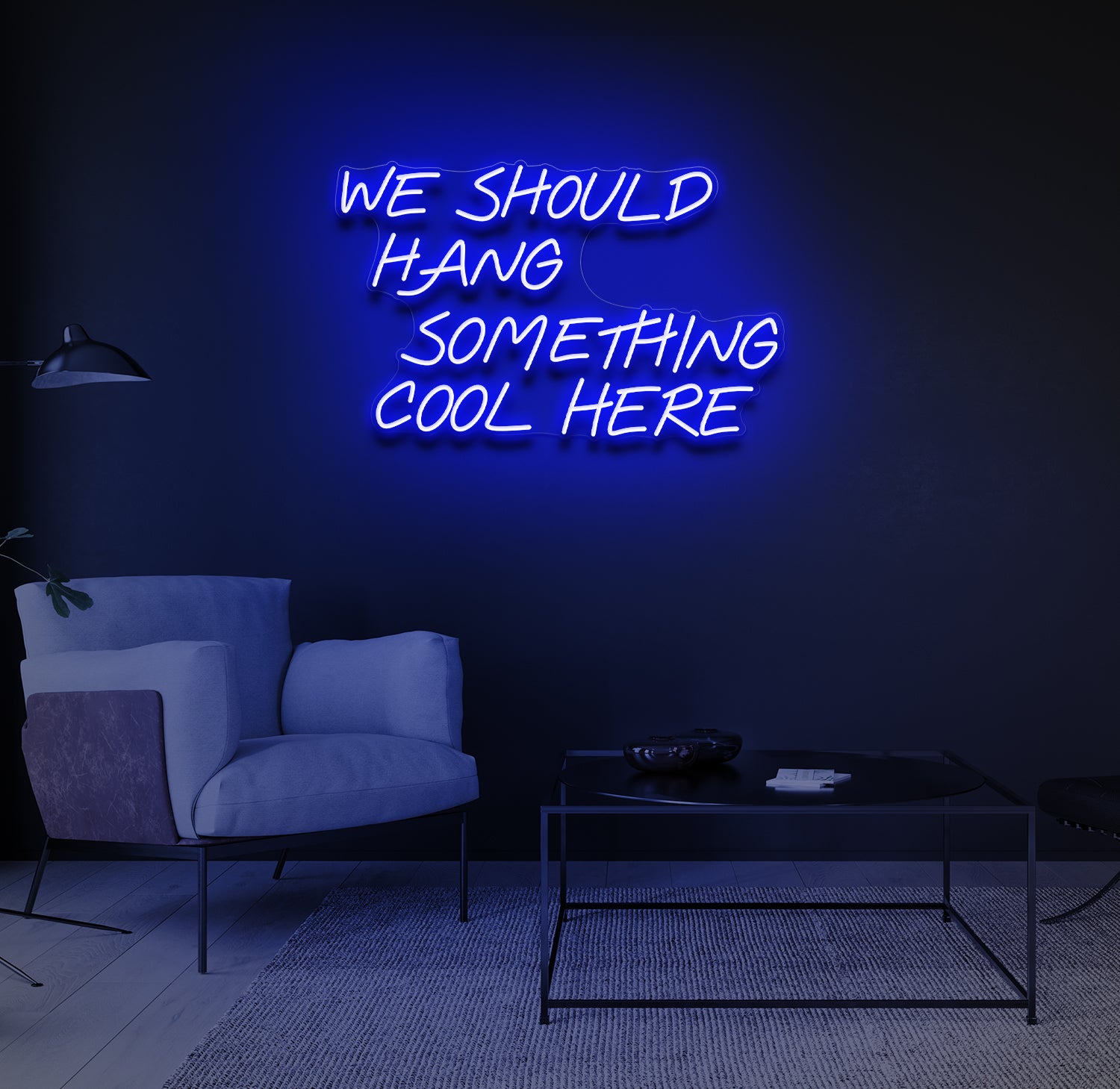 "We Should Hang Something Cool Here" LED neonskilt