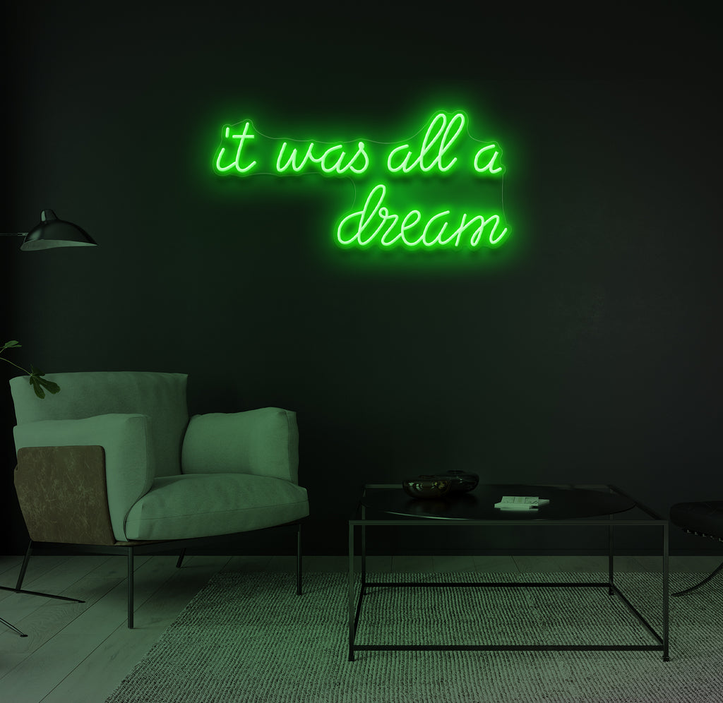 "It was all a dream" LED neonskilt