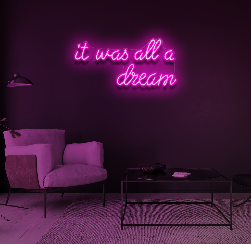 "It was all a dream" LED neonskilt
