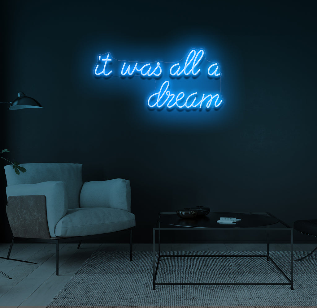"It was all a dream" LED neonskilt