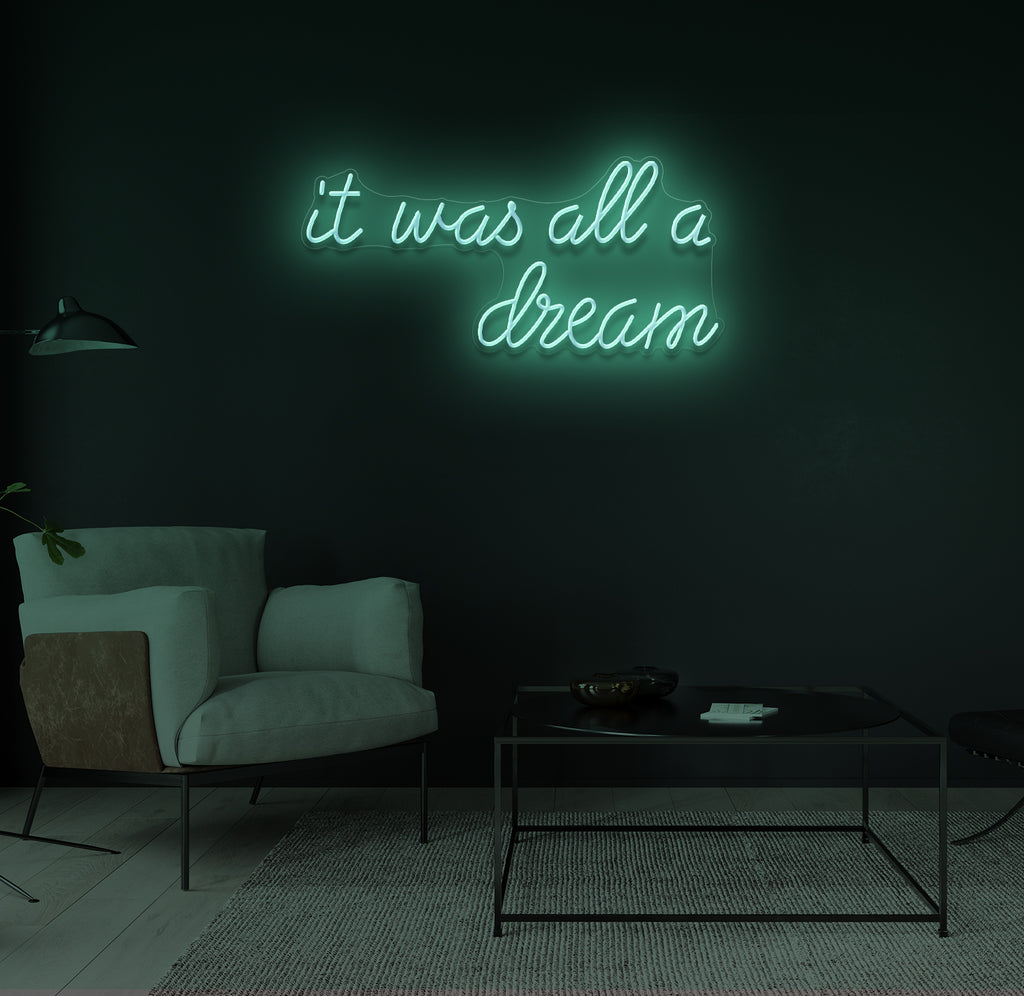 "It was all a dream" LED neonskilt