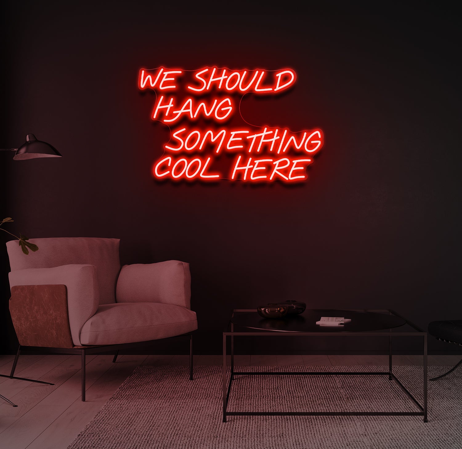 "We Should Hang Something Cool Here" LED neonskilt