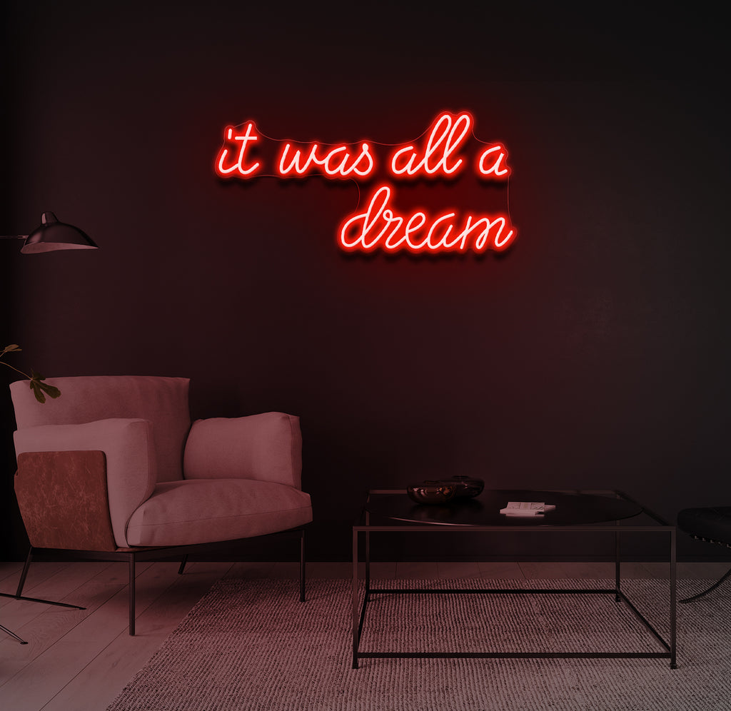 "It was all a dream" LED neonskilt