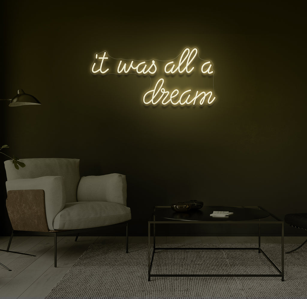 "It was all a dream" LED neonskilt